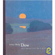 Arthur Wesley Dow and American Arts and Crafts