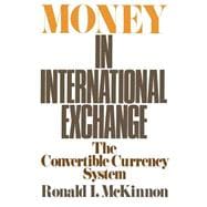 Money in International Exchange The Convertible Currency System