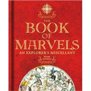 The Book of Marvels An Explorer's Miscellany