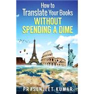 How to Translate Your Books Without Spending a Dime