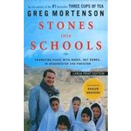 Stones into Schools : Promoting Peace with Books, Not Bombs, in Afghanistan and Pakistan