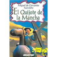 El Quijote de la Mancha / The Quixote
