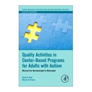 Quality Activities in Center-Based Programs for Adults with Autism,9780128094099