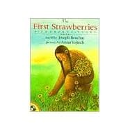 First Strawberries : A Cherokee Story