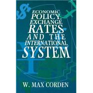 Economic Policy, Exchange Rates, and the International System
