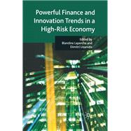 Powerful Finance and Innovation Trends in a High-Risk Economy