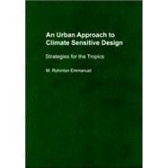 An Urban Approach to Climate Sensitive Design: Strategies for the Tropics