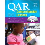 QAR Comprehension Lessons: Grades 2–3 16 Lessons With Text Passages That Use Question Answer Relationships to Make Reading Strategies Concrete for All Students