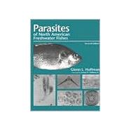 Parasites of North American Freshwater Fishes