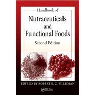 Handbook of Nutraceuticals and Functional Foods, Second Edition