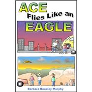 Ace Flies Like an Eagle