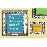 The Children's Pack of Frames