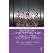Migration, Diversity and the Arts: The Postmigrant Condition