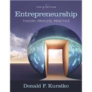 Entrepreneurship: Theory, Process, and Practice