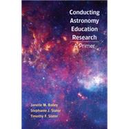 Conducting Astronomy Education Research A Primer
