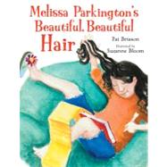 Melissa Parkington's Beautiful, Beautiful Hair