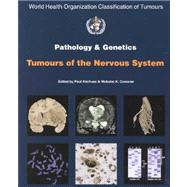 Pathology and Genetics of Tumours of the Nervous System