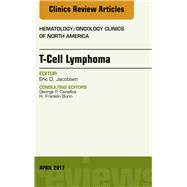 T-cell Lymphoma, an Issue of Hematology/Oncology Clinics of North America