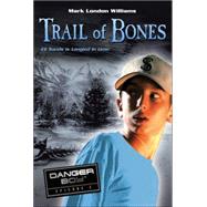 Trail of Bones Episode 3 : Danger Boy Episode 3