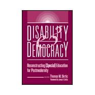 Disability and Democracy : Reconstructing (Special) Education for Postmaternity