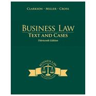 Business Law: Texts and Cases, 13th Edition