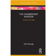 The Disobedient Museum