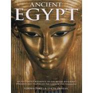 Ancient Egypt: An Illustrated Reference to the Myths, Religions, Pyramids and Temples of the Land of the Pharaohs