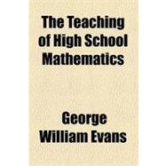 The Teaching of High School Mathematics