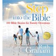 Step into the Bible : 100 Bible Stories for Family Devotions