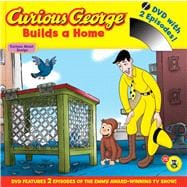 Curious George Builds a Home