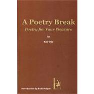 A Poetry Break; Poetry for Your Pleasure