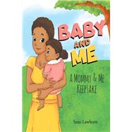 Baby And Me ~ A Mommy & Me Keepsake