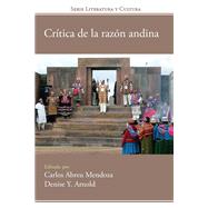 Crítica de la razón andina / Critic of the Andean reason