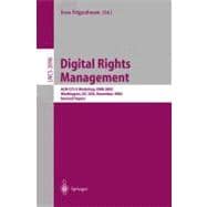 Digital Rights Management: Acm Ccs-9 Workshop Drm 2002, Washington, Dc, Usa, November 18, 2002 : Revised Papers