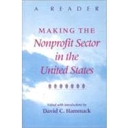 Making the Nonprofit Sector in the United States : A Reader