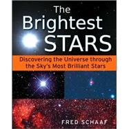 The Brightest Stars Discovering the Universe through the Sky's Most Brilliant Stars