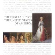 The First Ladies of the United States of America