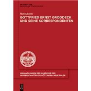 Gottfried Ernst Groddeck und seine Korrespondenten