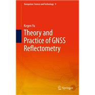 Theory and Practice of GNSS Reflectometry