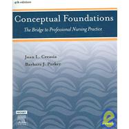 Conceptual Foundations: The Bridge to Professional Nursing Practice : Issues and Trends Online for Creasia