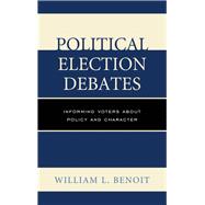 Political Election Debates Informing Voters about Policy and Character