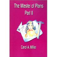 Master of Plans Part 2 : A Story of Love
