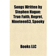 Songs Written by Stephen Hague : True Faith, Regret, Nineteen63, Spooky