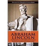 Conociendo a Abraham Lincoln / Knowing Abraham Lincoln