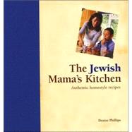 The Jewish Mama's Kitchen Authentic Homestyle Recipes