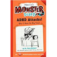 Marvin's Monster Diary ADHD Attacks! (But I Rock It, Big Time)