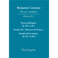 Textes Politiques De 1815 a 1817 - Articles Du Mercure De France - Annales De La Session De 1817 a 1818