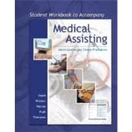 Workbook to accompany Medical Assisting: Adminstrative and Clinical Procedures (without A&P)