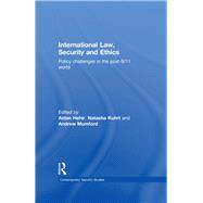 International Law, Security and Ethics: Policy Challenges in the post-9/11 World