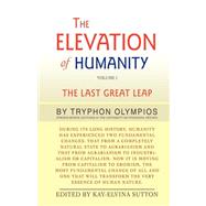 The Elevation of Humanity: The Last Great Leap